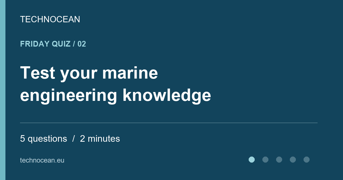 Friday Quiz: Marine engineering